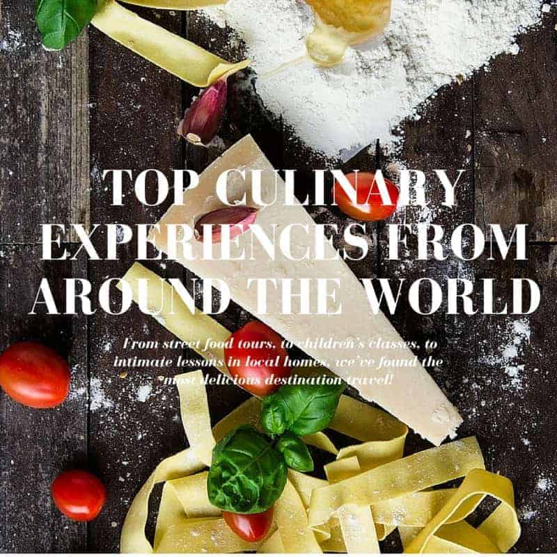 Top Culinary Experiences from Around the World