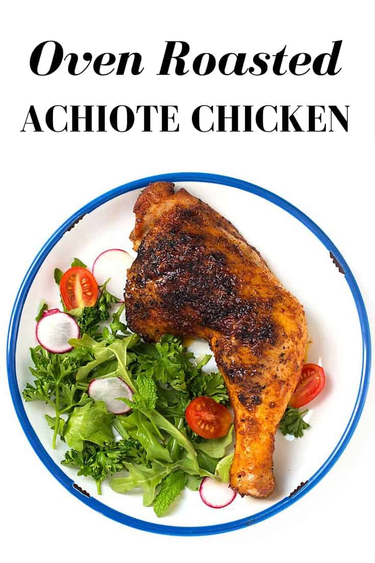 OVEN ROASTED ACHIOTE CHICKEN PINTEREST