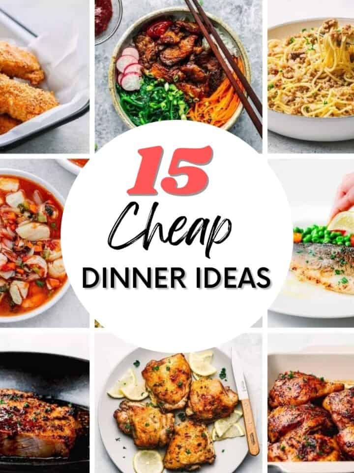 15 Cheap Dinner Ideas (Easy Recipes that aren't Boring!)