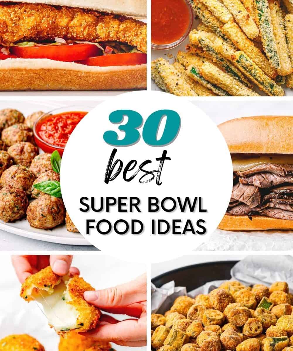 30 Best Super Bowl Food Ideas.