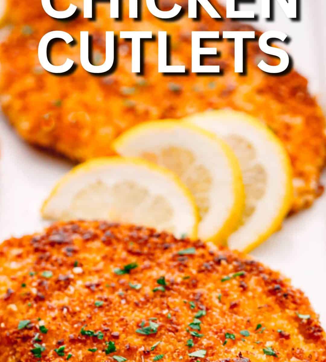 chicken cutlets.