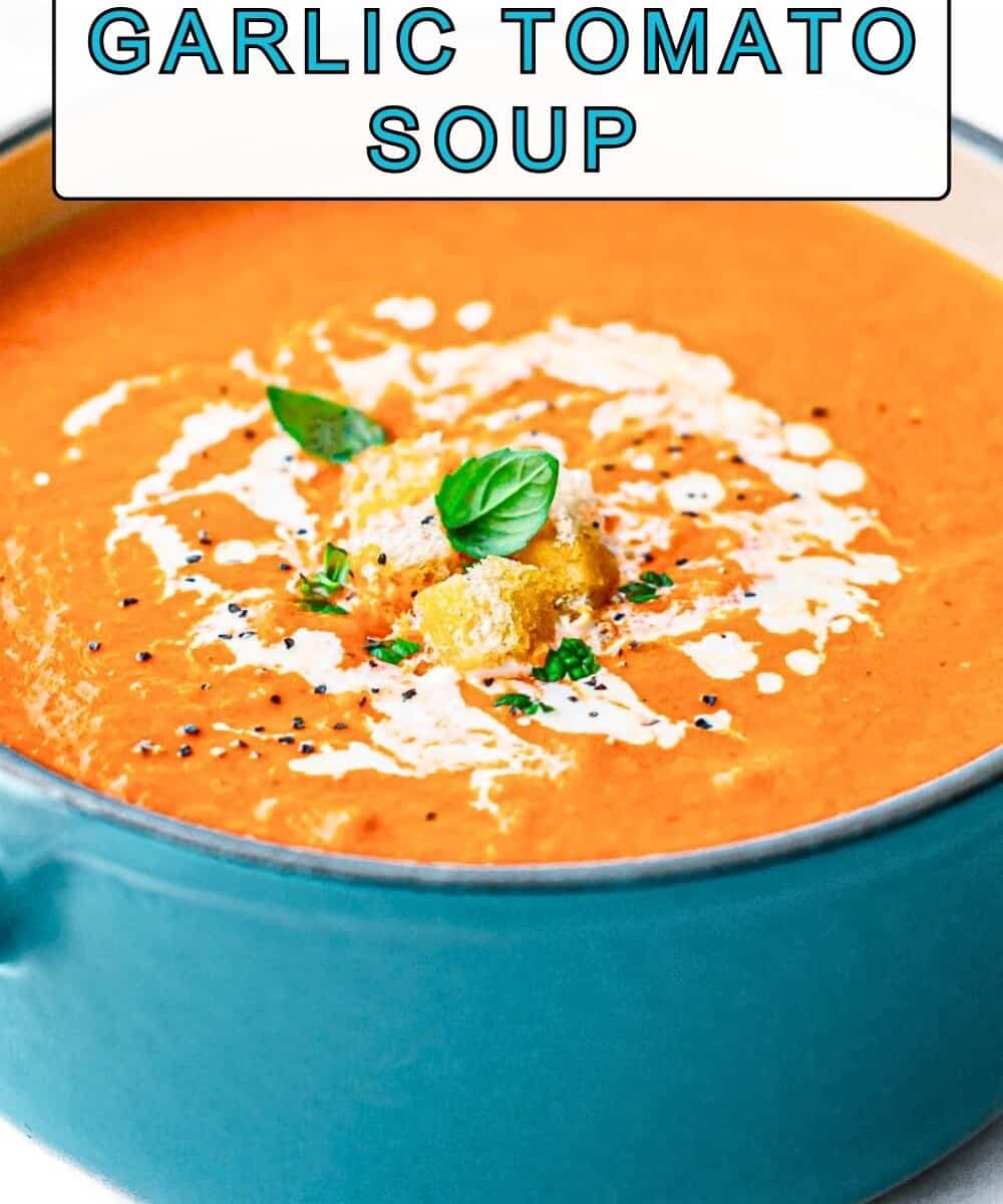 Roasted Garlic Tomato Soup Recipe.