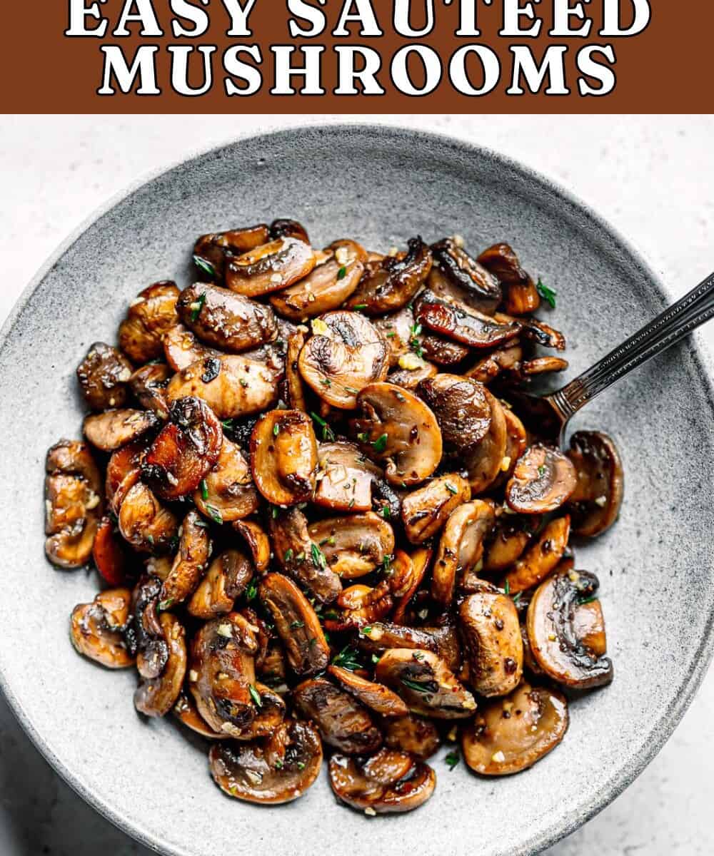 Easy Sautéed Mushrooms.